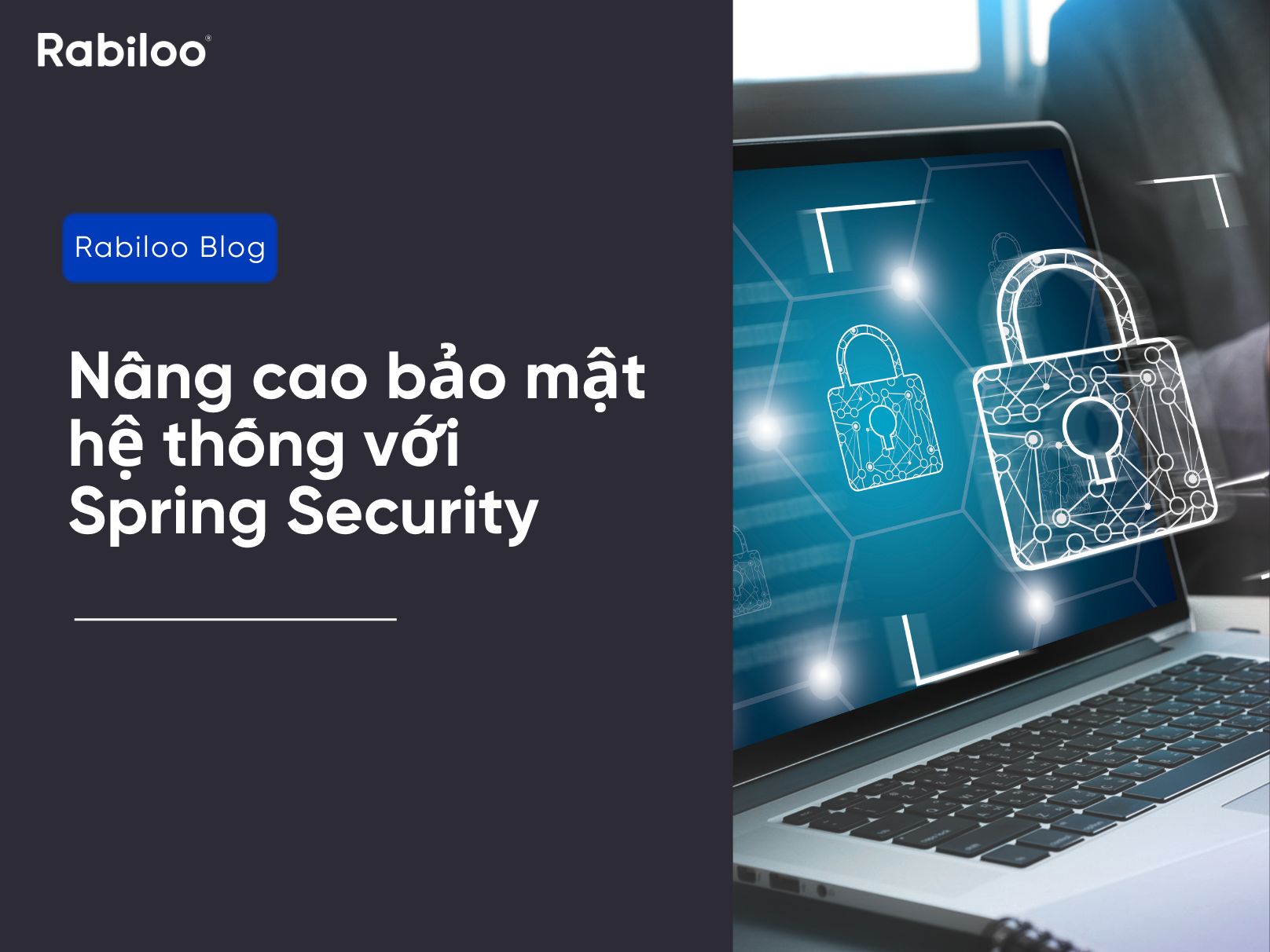 Nâng cao bảo mật hệ thống với Spring Security