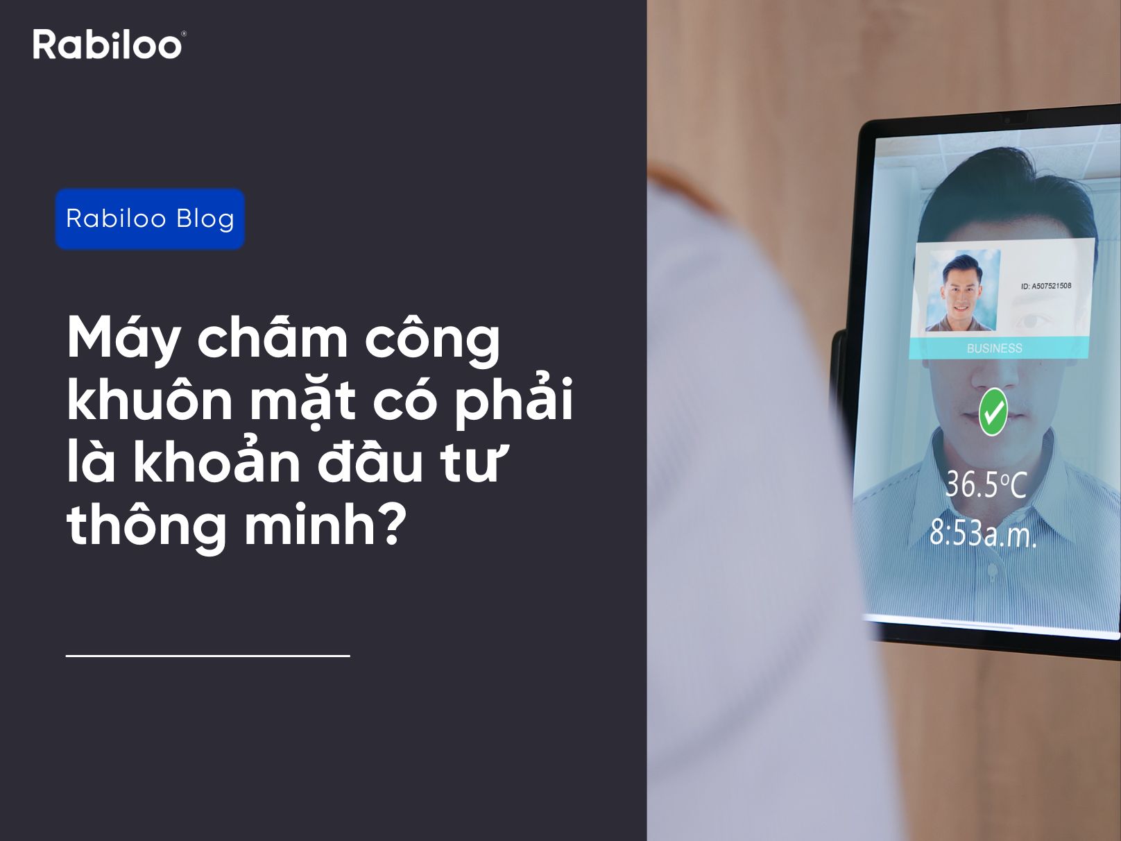 Máy chấm công khuôn mặt có phải là khoản đầu tư thông minh?