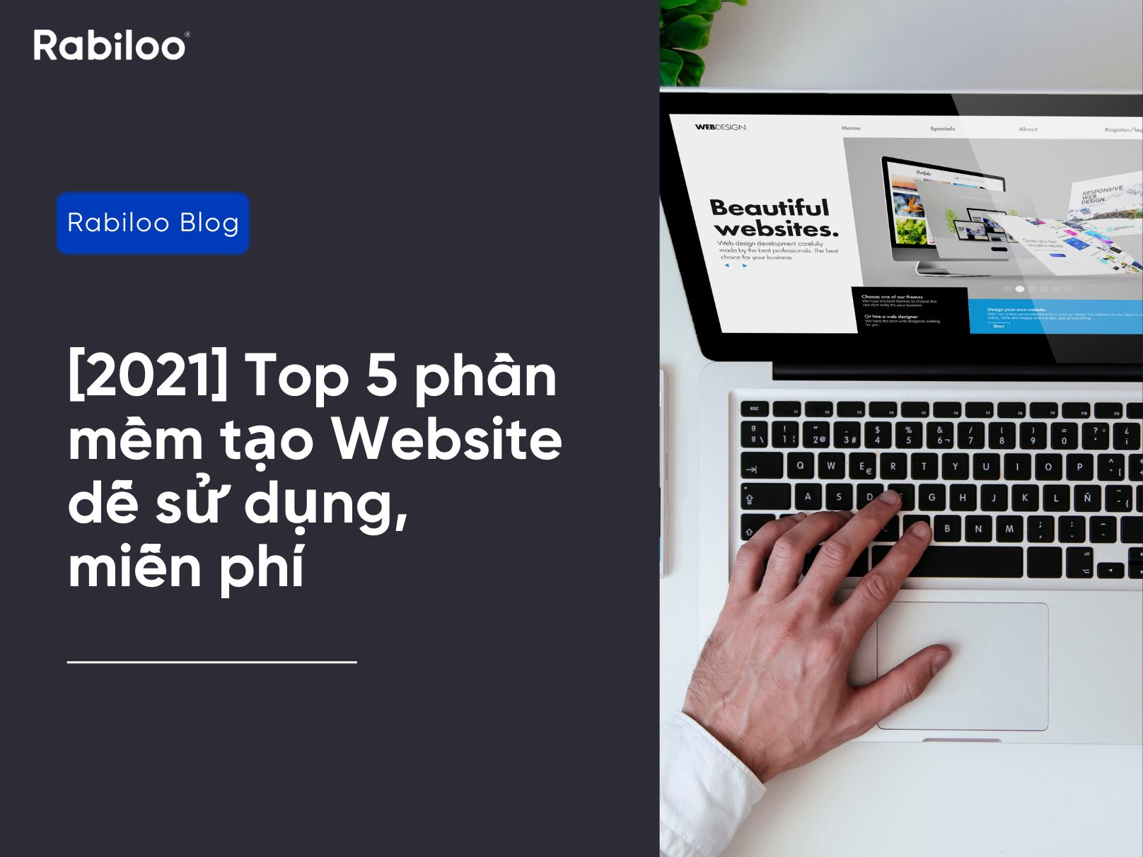 [2021] Top 5 phần mềm tạo website dễ sử dụng, miễn phí