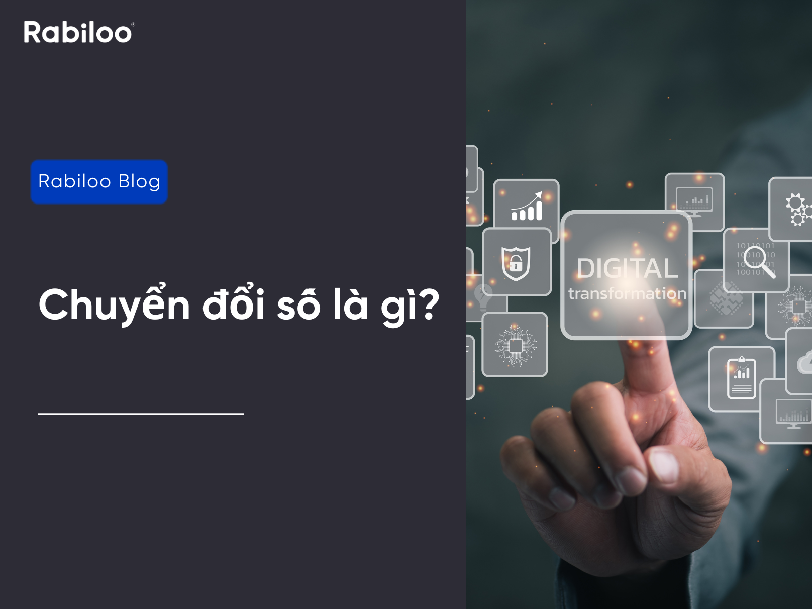 Chuyển đổi số là gì? Khái niệm, ví dụ dễ hiểu về chuyển đổi số.