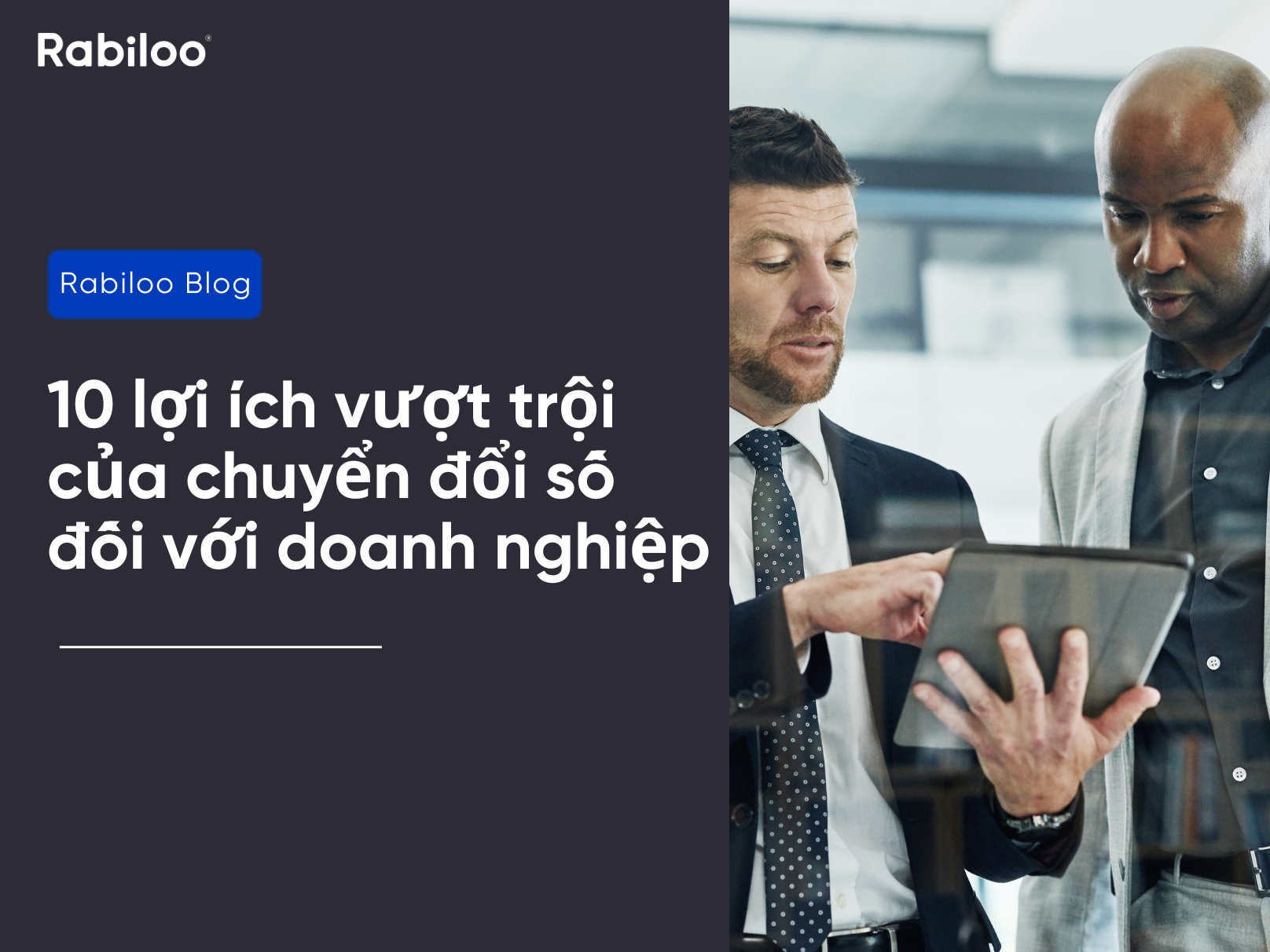 10 lợi ích vượt trội của chuyển đổi số đối với doanh nghiệp