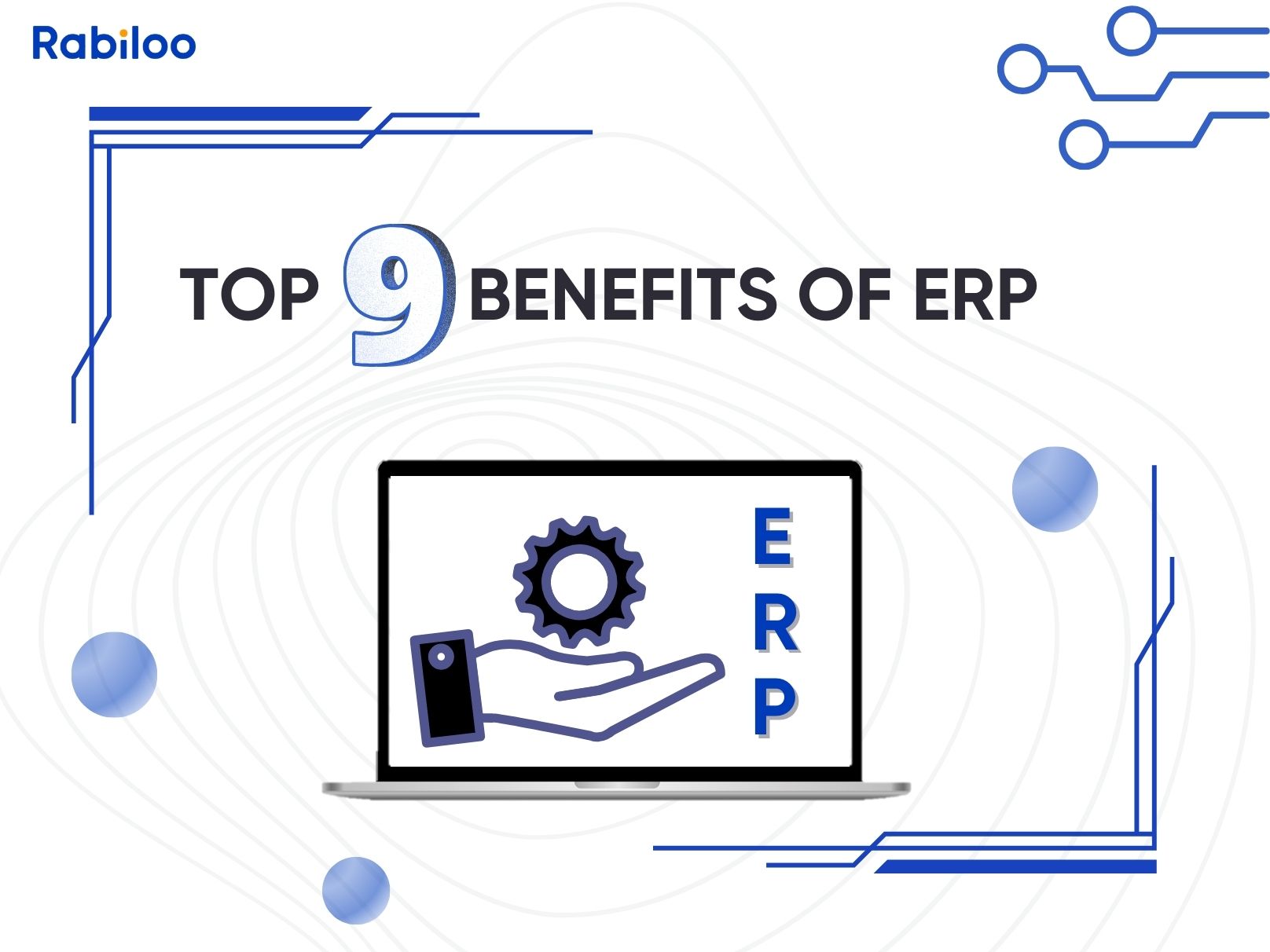 Top 9 Benefits of ERP Systems for Businesses