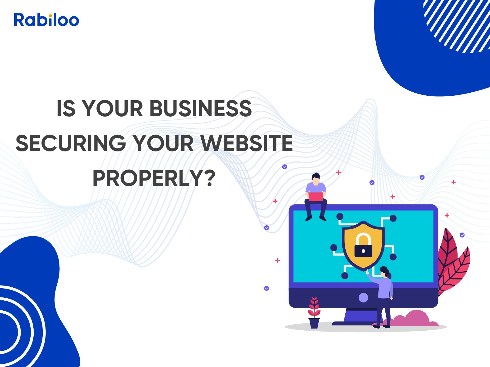 Is your business securing your website properly?
