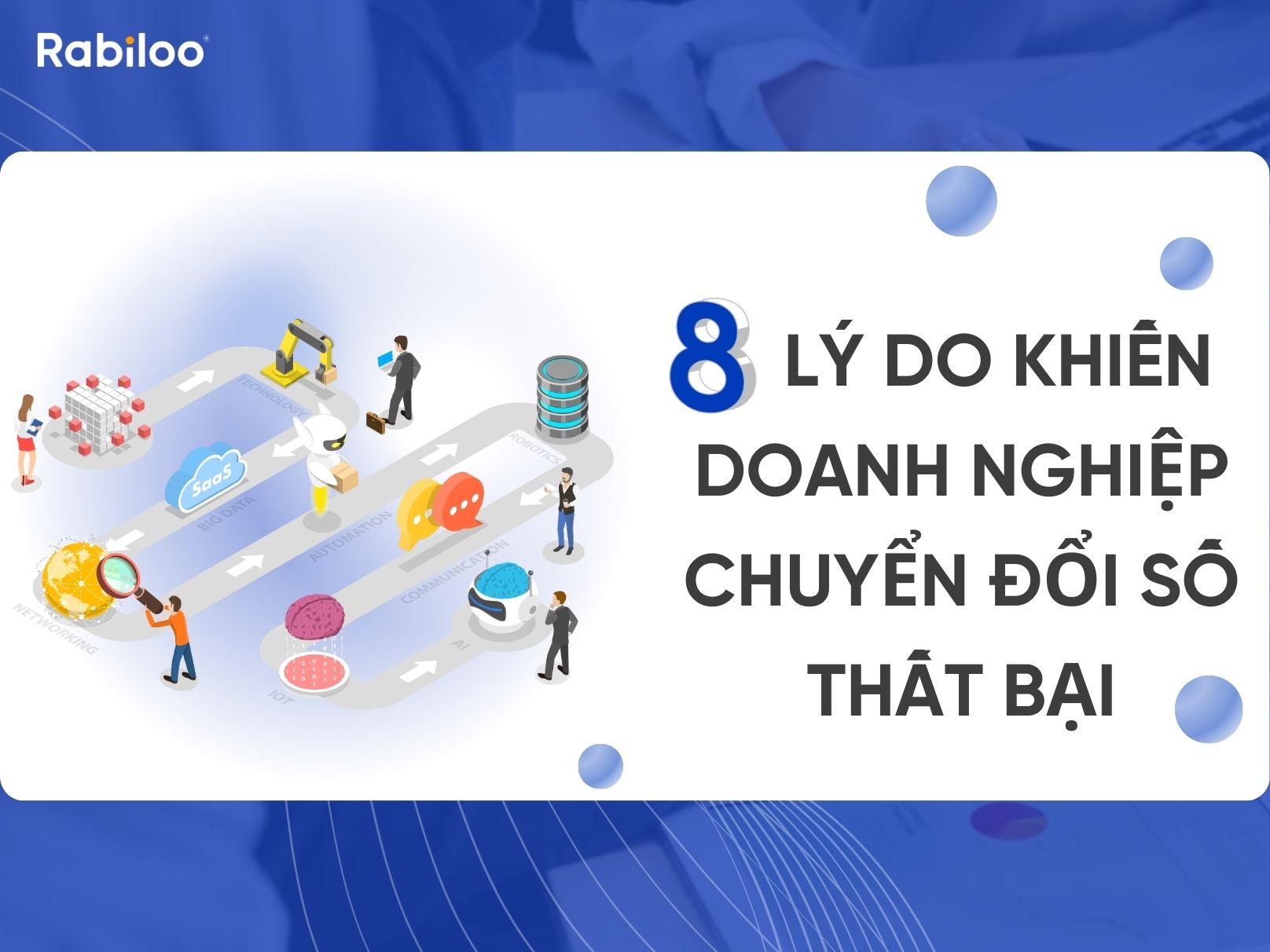 8 lý do khiến doanh nghiệp chuyển đổi số thất bại