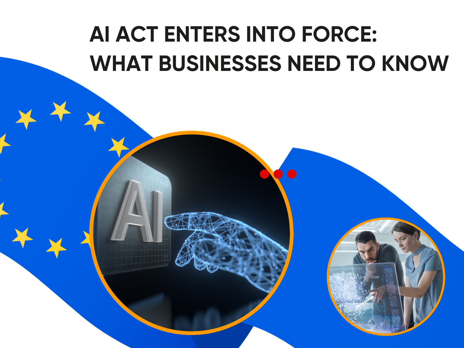 AI Act enters into force: What businesses need to know
