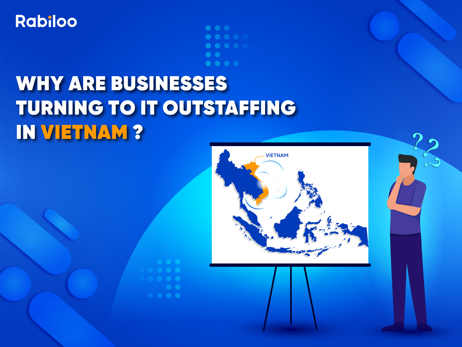 Why are businesses turning to IT Outstaffing in Vietnam?