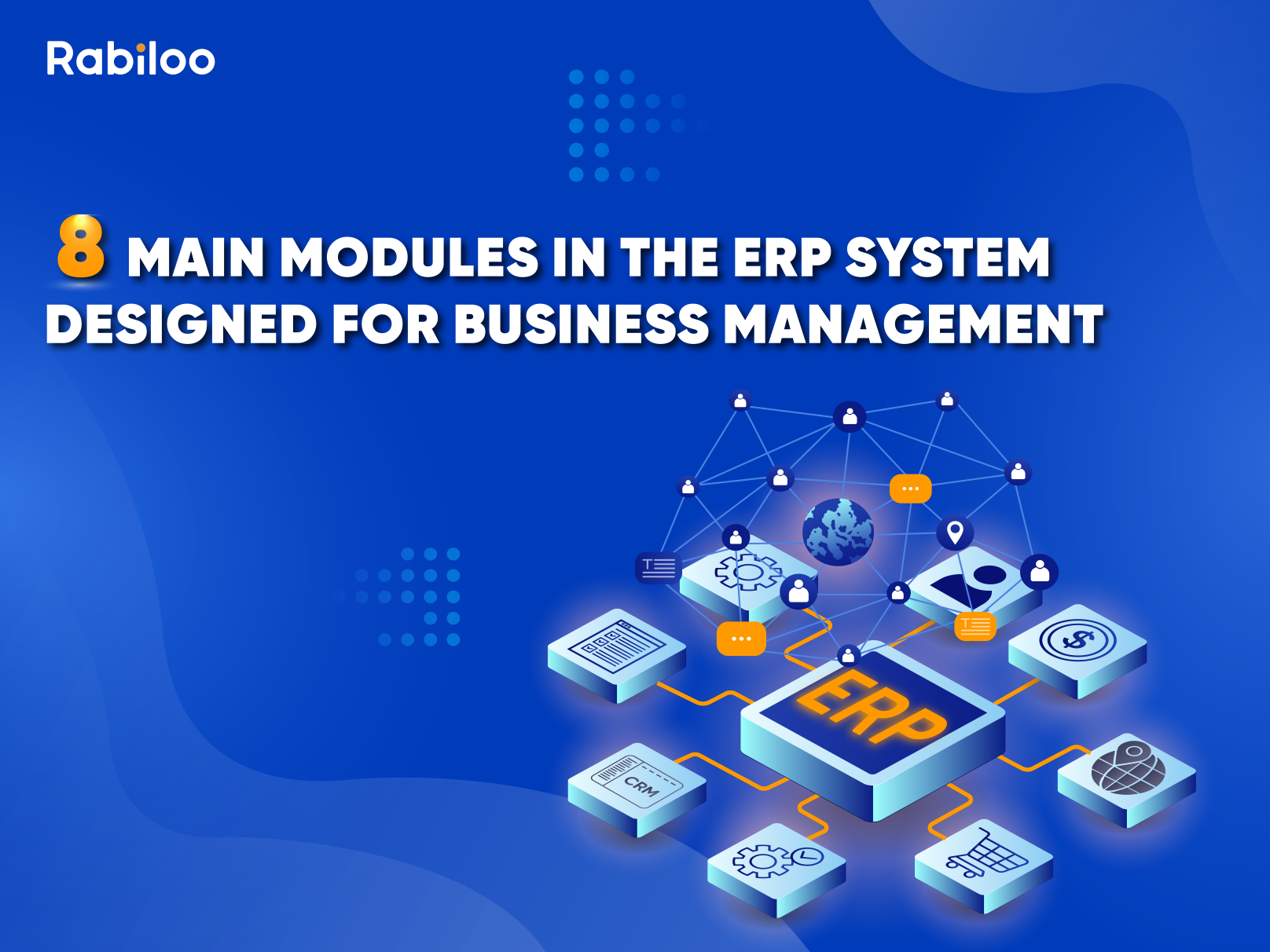 8 Main Modules in the ERP System Designed for Business Management