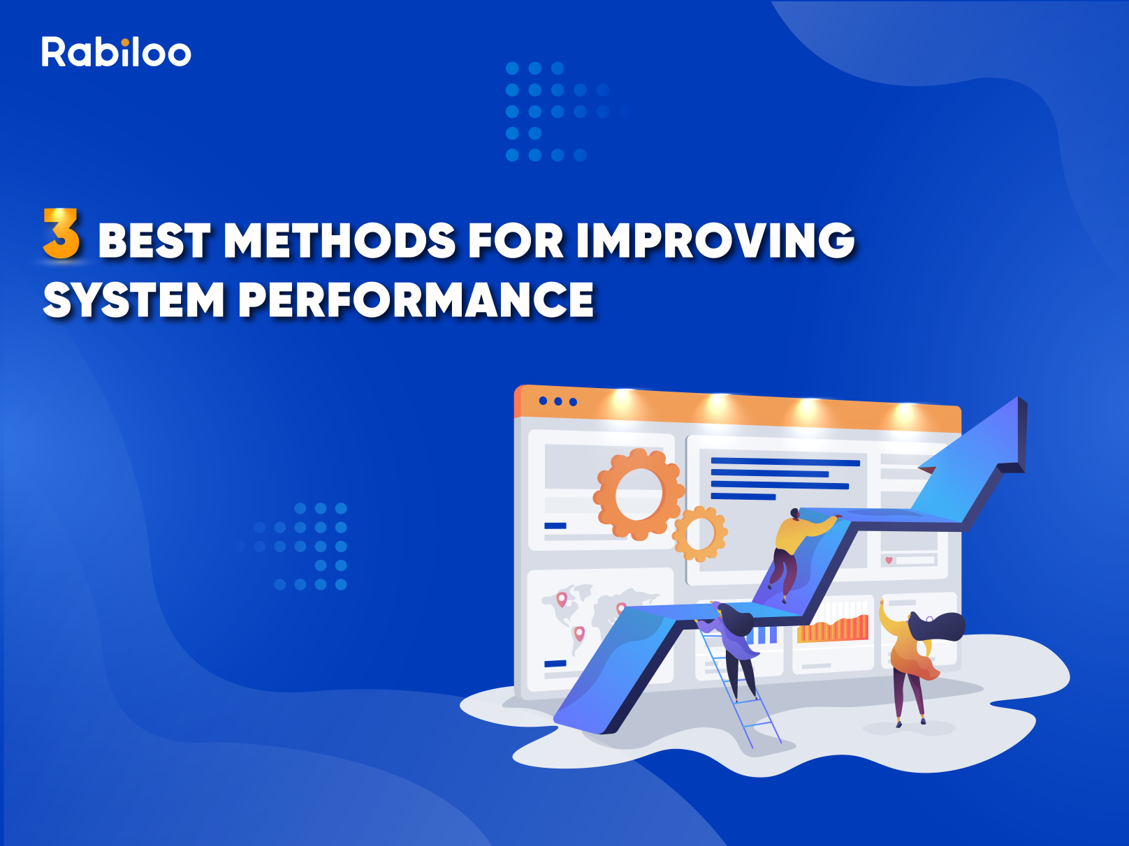 3 best methods for improving system performance
