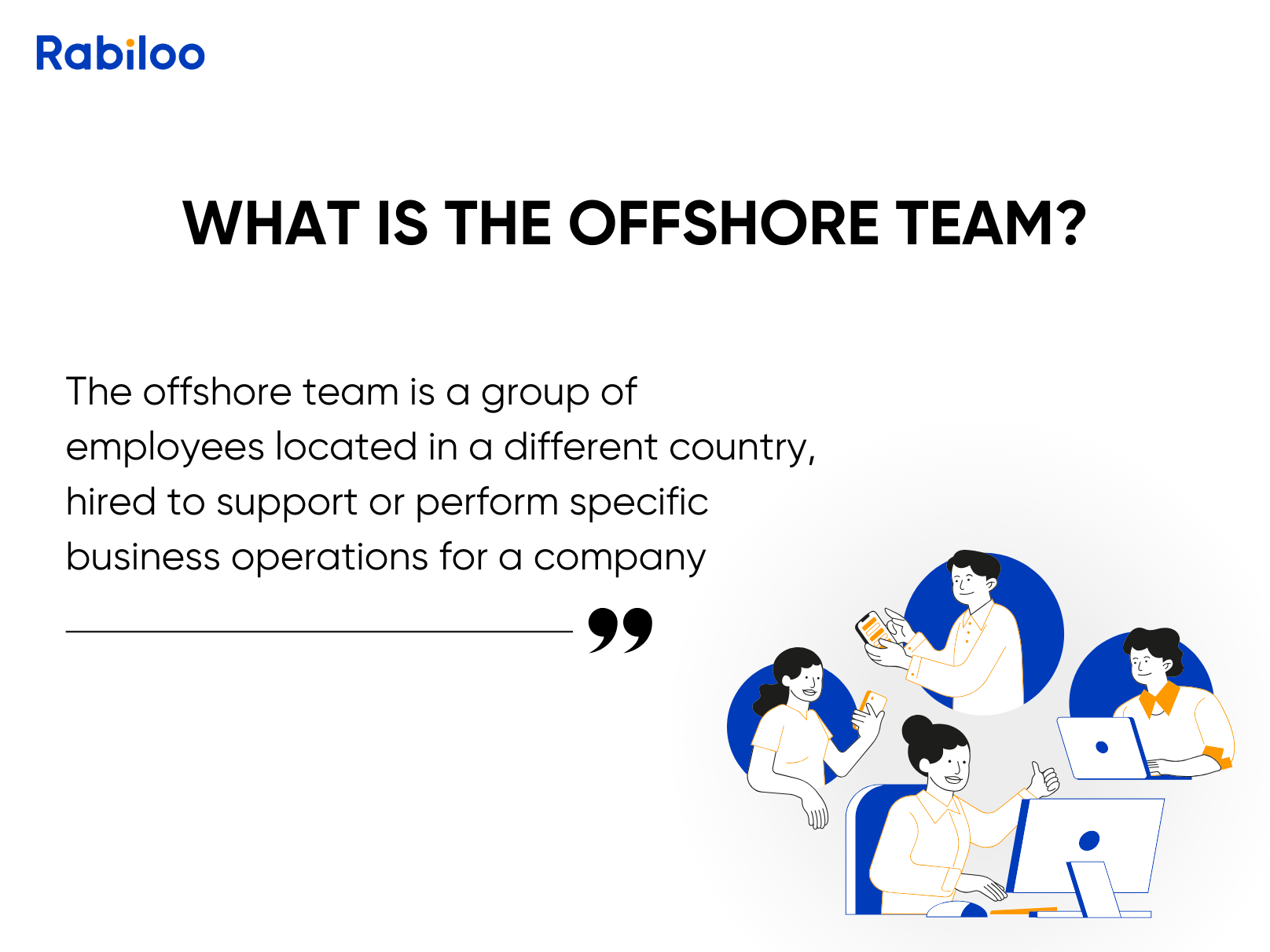 What is the offshore team?