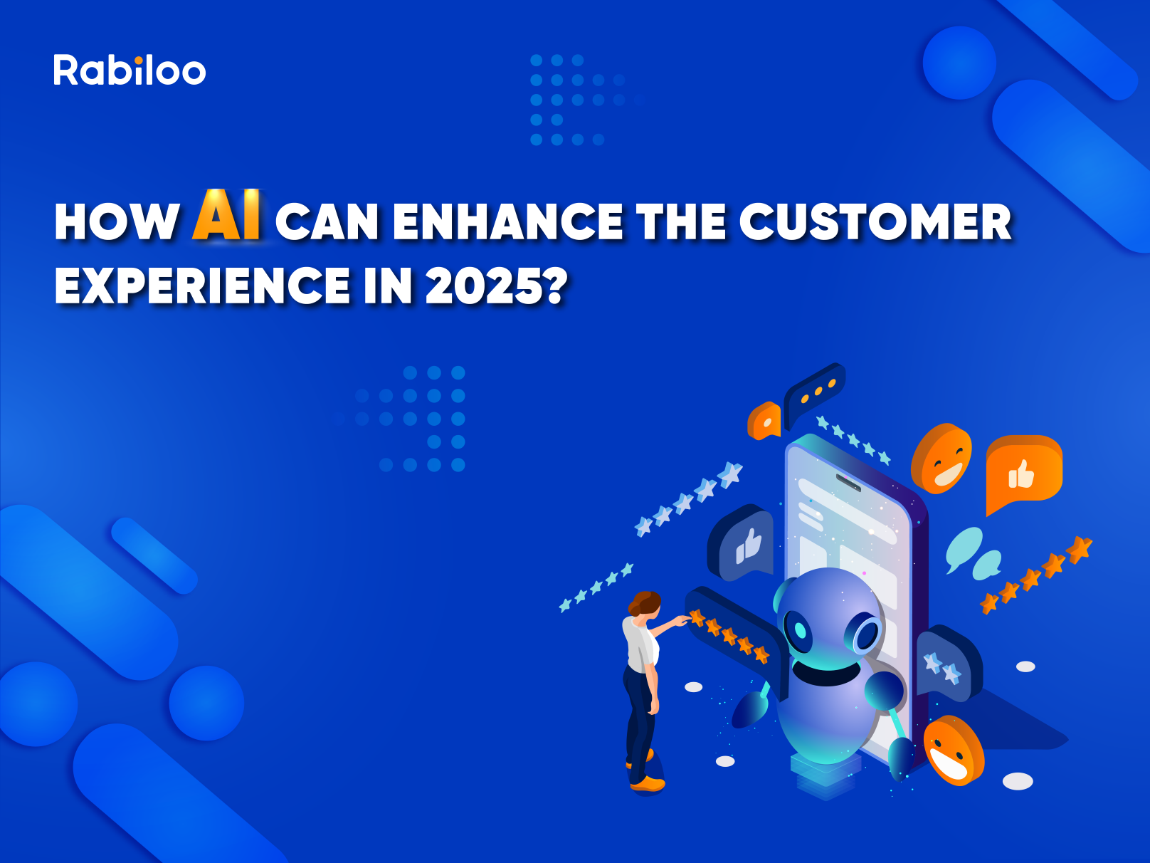 How AI can enhance the customer experience in 2025?