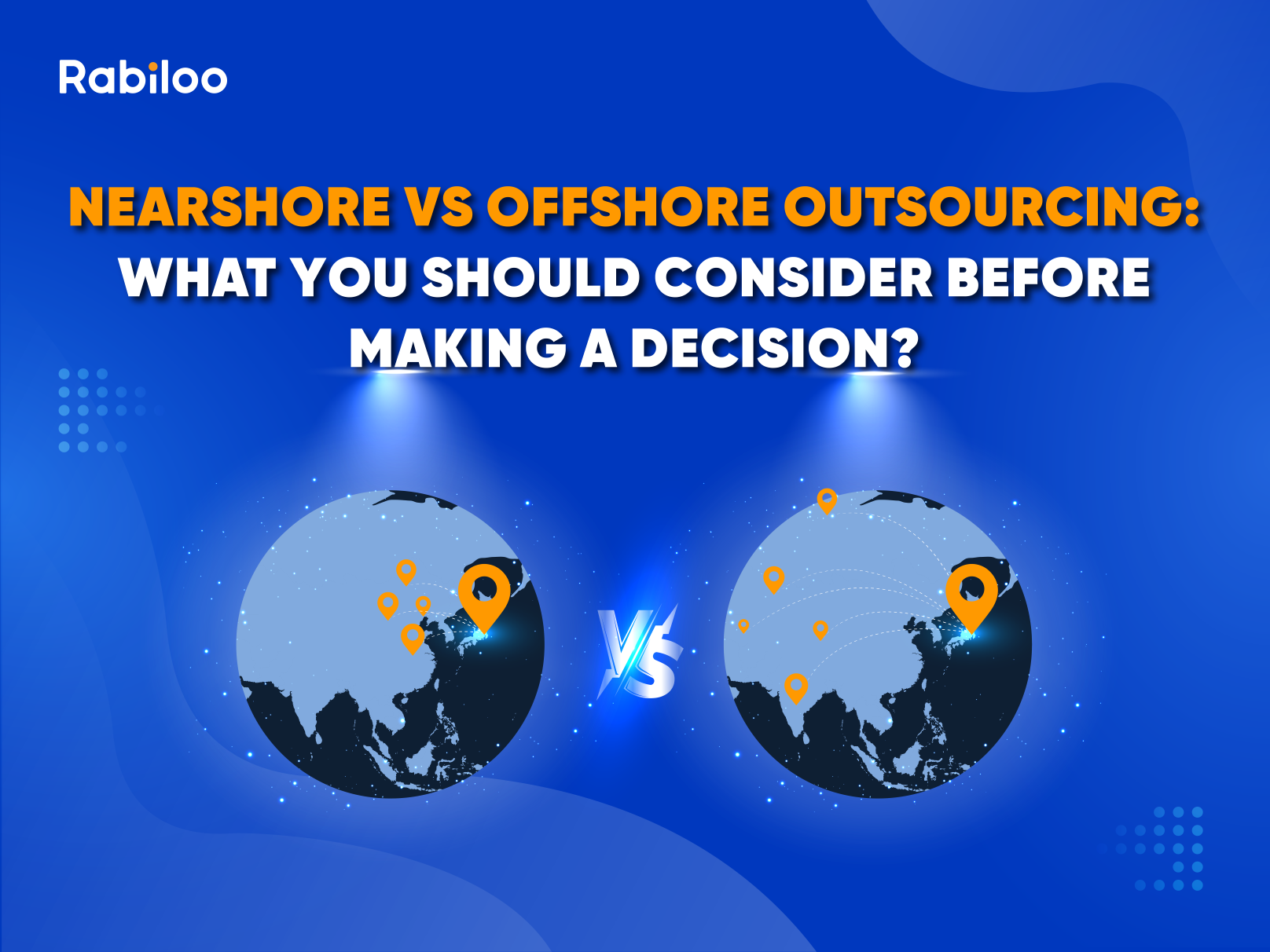 Nearshore vs Offshore Outsourcing: What you should consider before making a decision