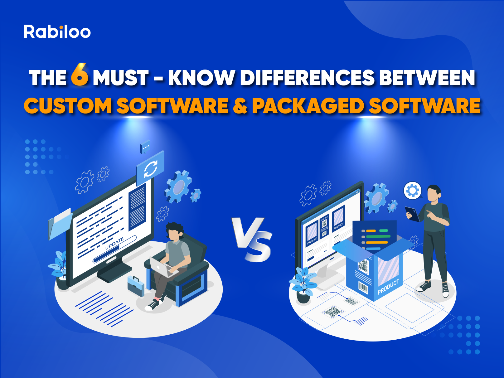 The 6 must-know differences between custom software and packaged software