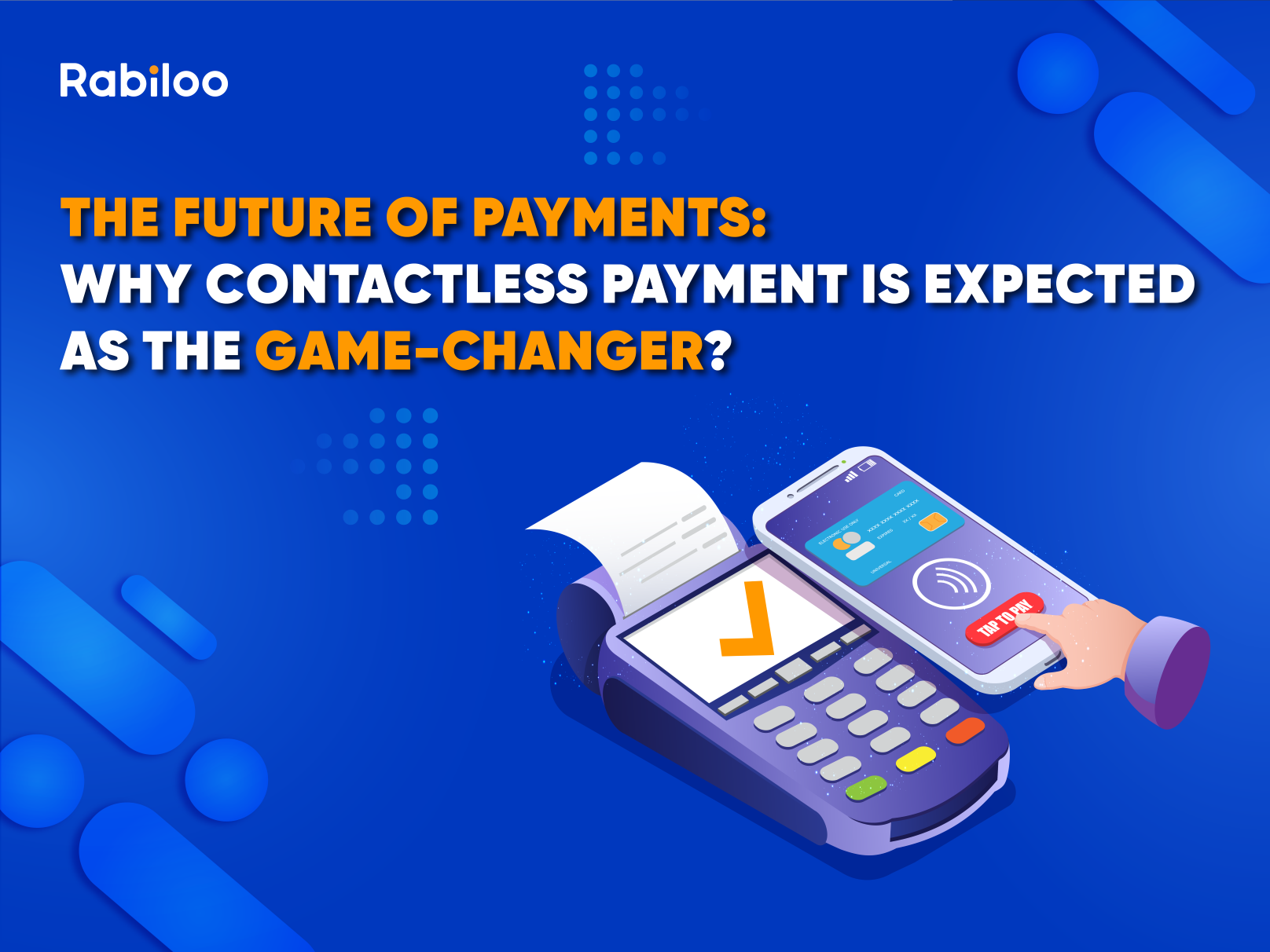 The future of payments: Why contactless payment is expected as the game-changer?