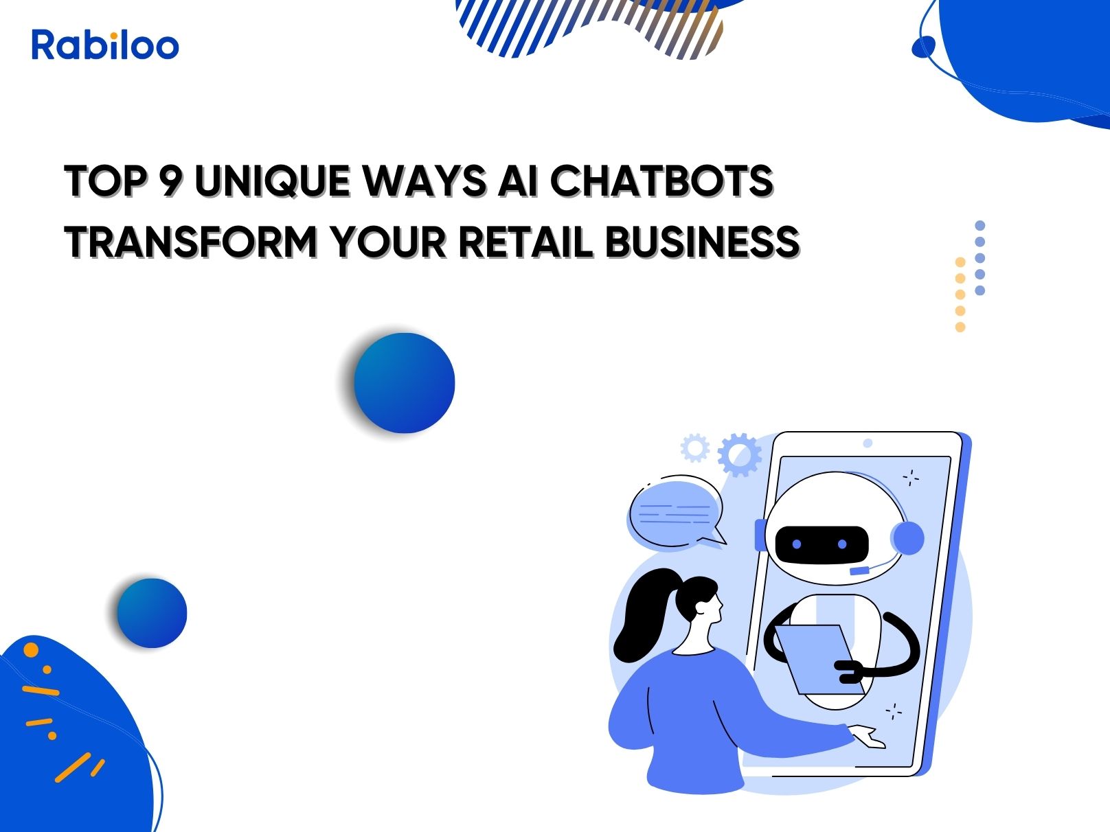 Top 9 unique ways AI chatbots transform your retail business