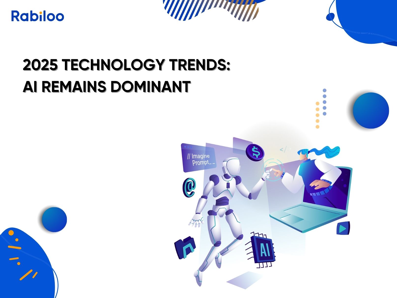 2025 technology trends: AI remains dominant