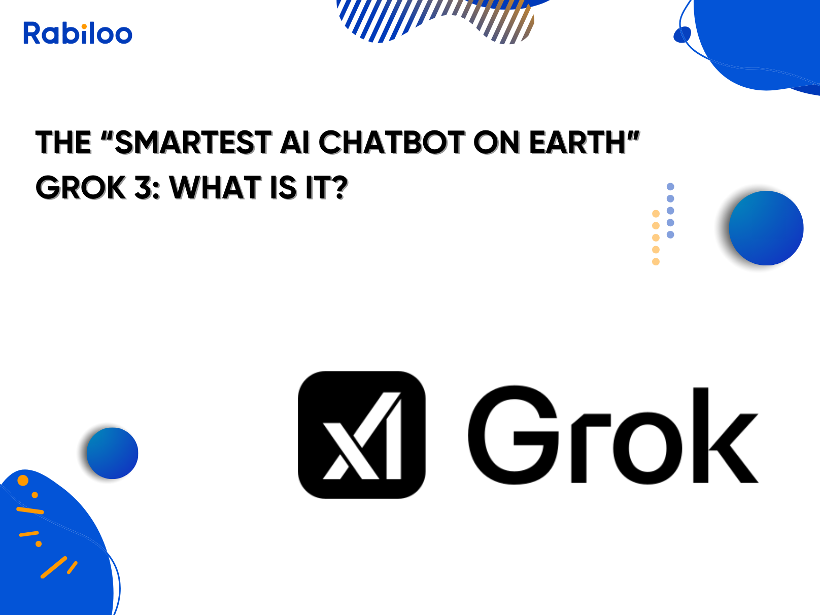 The “smartest AI chatbot on Earth” Grok 3: What is it?