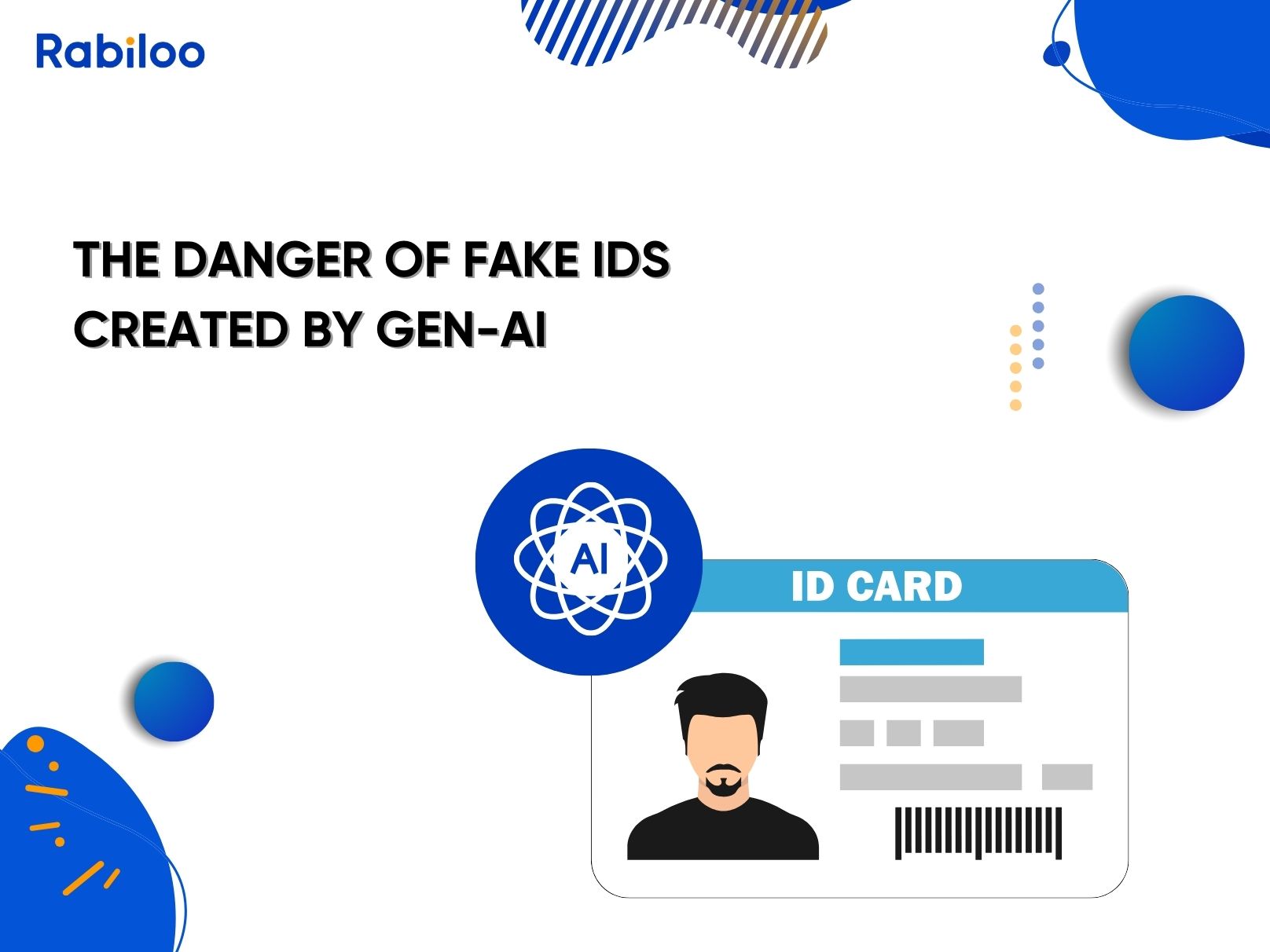 The danger of fake IDs created by Gen-AI