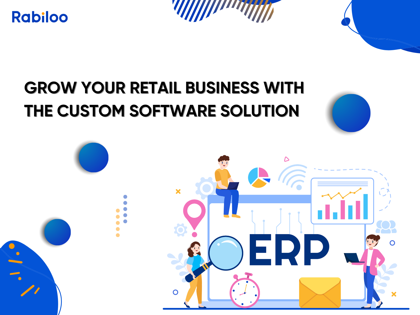 Grow your retail business with the custom software solution
