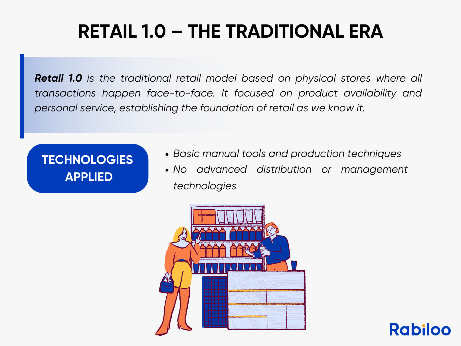 A period where retail was based on direct, simple exchanges without technology