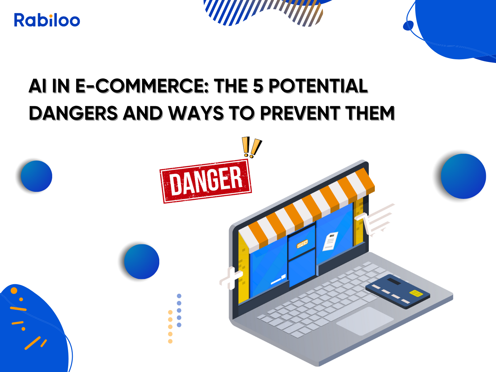 AI in E-commerce: The 5 potential dangers and ways to prevent them